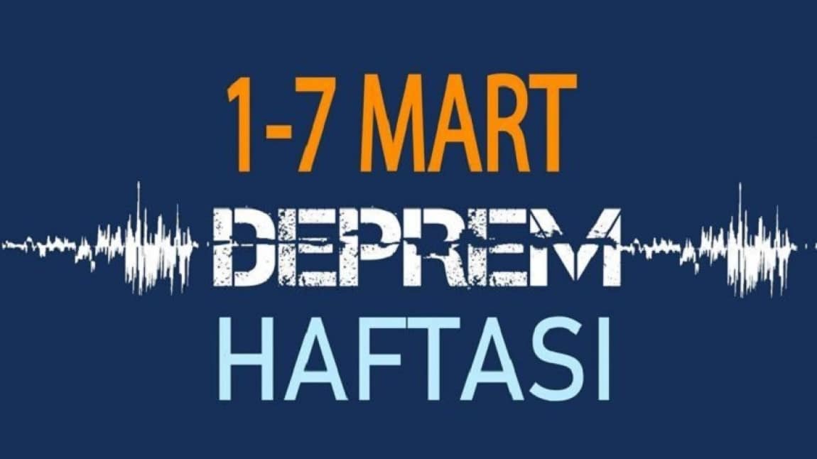 1-7 MART DEPREM HAFTASI